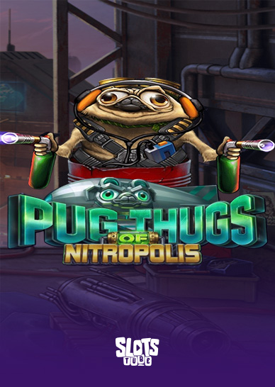 Pug Thugs of Nitropolis Recensione slot